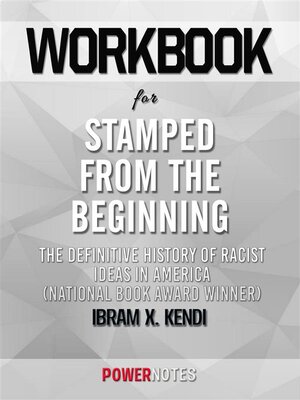 cover image of Workbook on Stamped from the Beginning--The Definitive History of Racist Ideas in America by Ibram X. Kendi (Fun Facts & Trivia Tidbits)